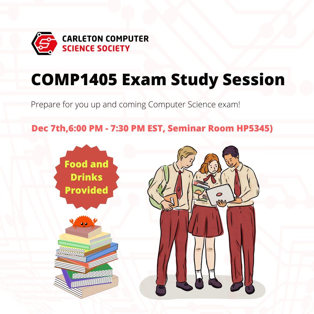Carleton Computer Science Society COMP1405 Exam Study Session