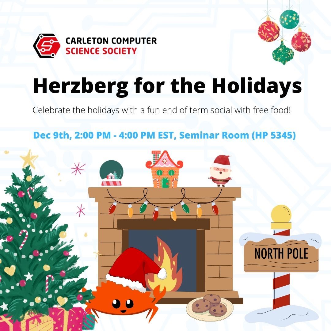 Carleton Computer Science Society Herzberg for the Holidays