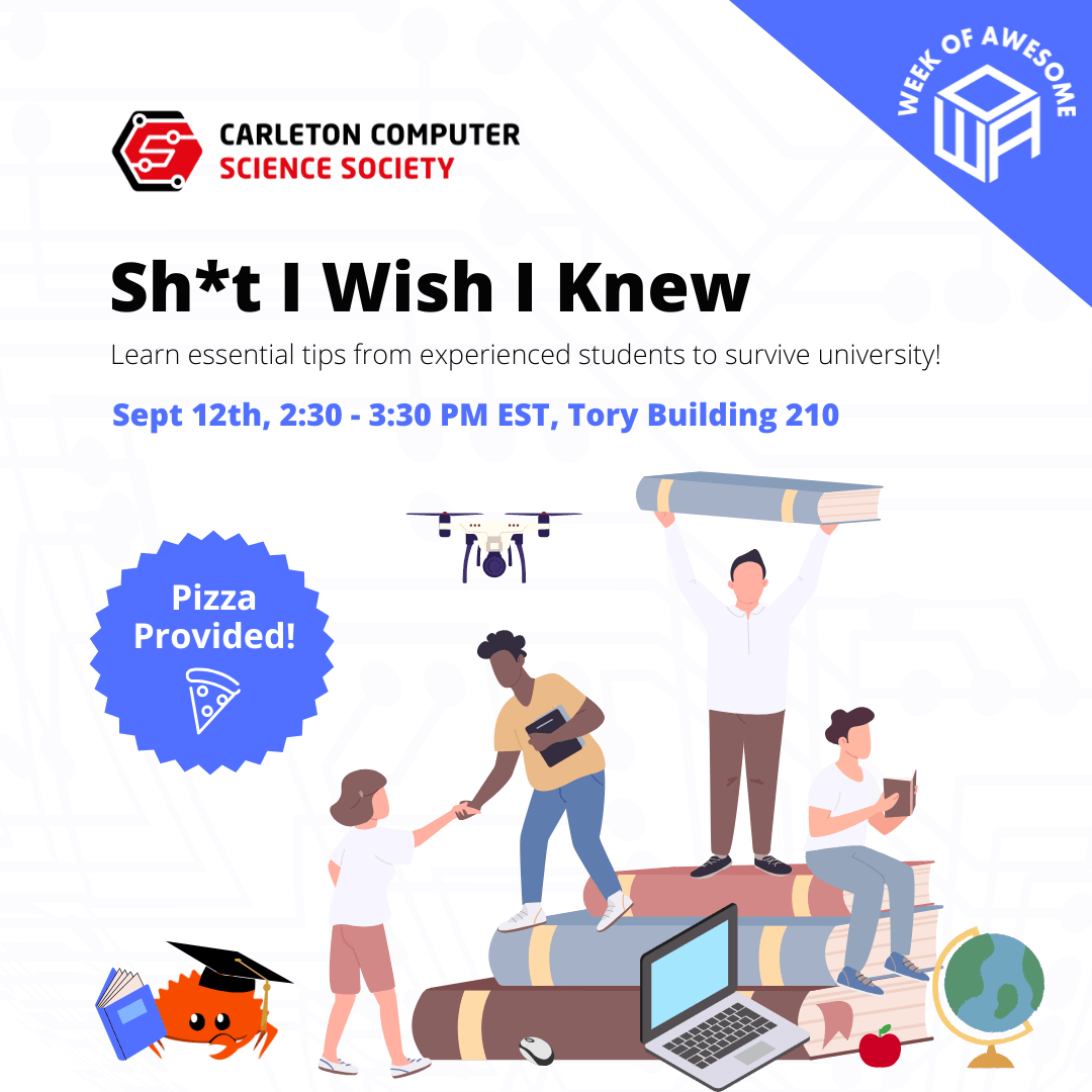 Carleton Computer Science Society | Sh*t I Wish I Knew